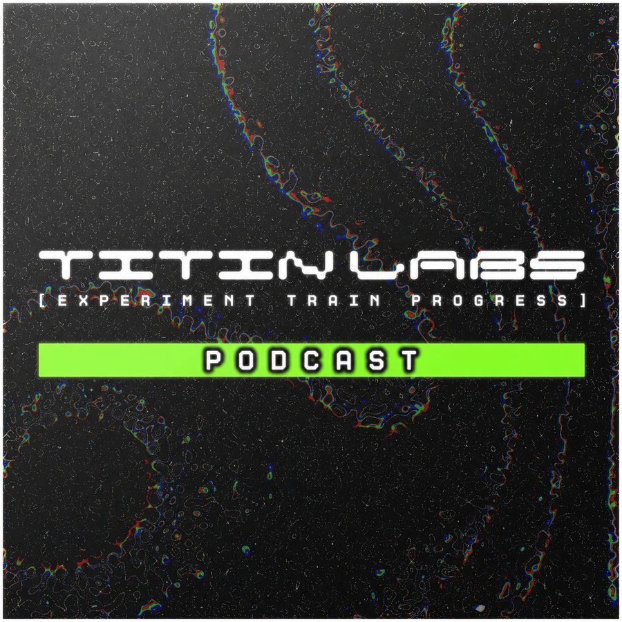 Titin Labs Podcast